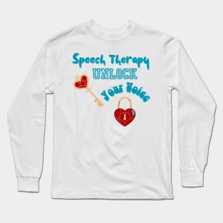 Speech Therapy, Speech language Pathology, SLP, SLPa, Long Sleeve T-Shirt